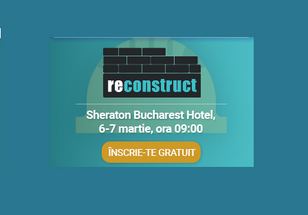 (Re)Construct 2017 - 2 zile dedicate industriei imobiliare din Romania