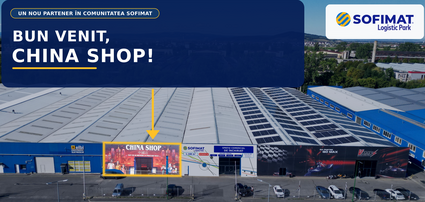 CHINA Shop deschide un nou magazin de 1.800 mp în Sofimat Urban Logistic Center Brașov