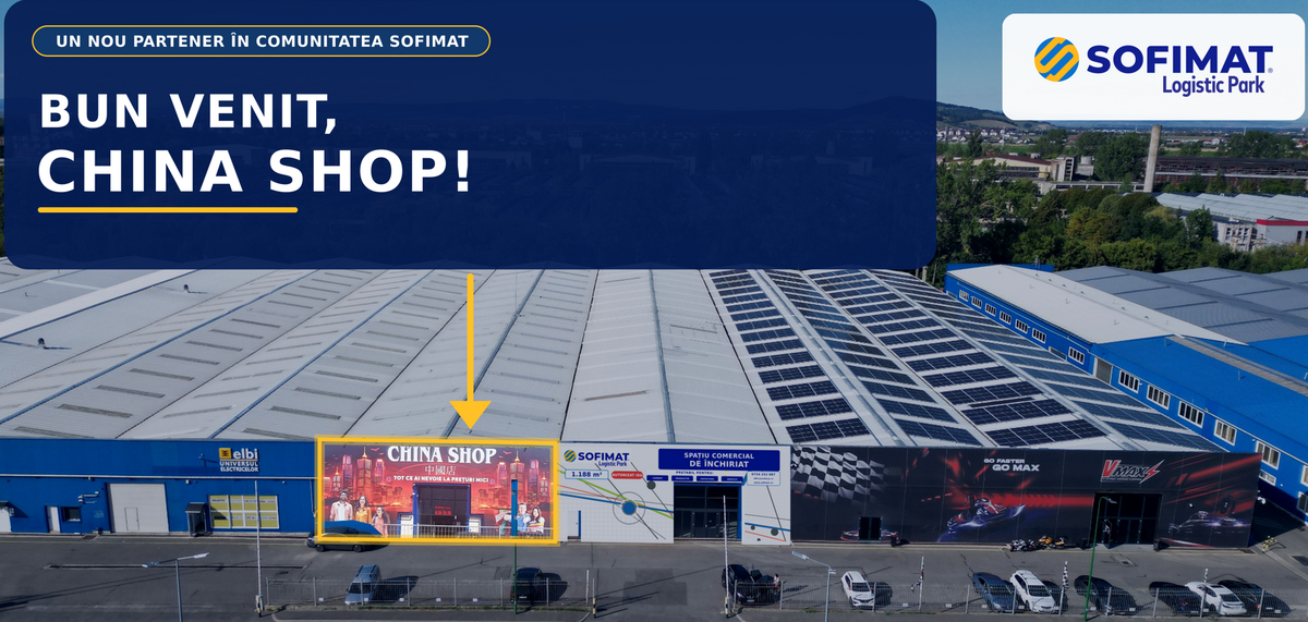 CHINA Shop deschide un nou magazin de 1.800 mp în Sofimat Urban Logistic Center Brașov